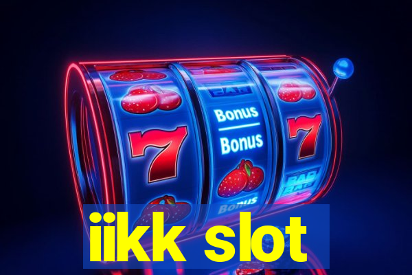 iikk slot